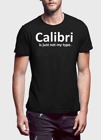 virgin-teez-t-shirt-calibri-is-just-not-my-type-tshirt-24227945040.jpg